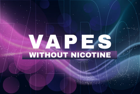 Vapes without nicotine